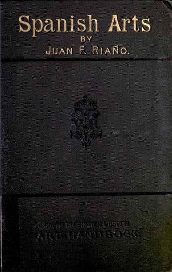 image of the book's cover Spanish Arts BY JUAN F. RIAÑO.