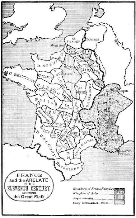 FRANCE and the ARELATE IN THE ELEVENTH CENTURY SHEWING the Great Fiefs